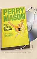 The Case of the Blonde Bonanza (Perry Mason, 67): Gardner