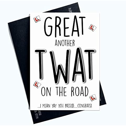 Funny Passed Driving Test Cards Well Done Congratulations Twat On The Road PC902 Cover