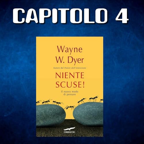 Couverture de NIENTE SCUSE! di Wayne W. Dyer - CAPITOLO 4