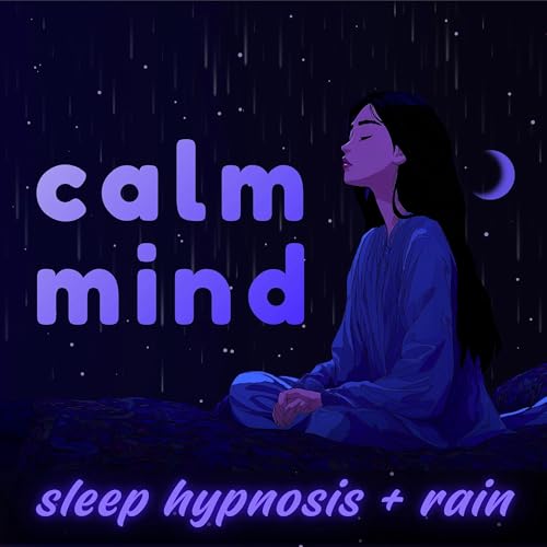 Deep Sleep Hypnosis with Rain for Stress Relief, Anxiety, Overthinking, Calm Mind