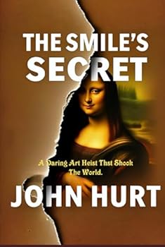 Hardcover The Smile’s Secret: A Daring Art Heist That Shook The World Book