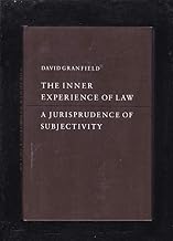 The Inner Experience of Law: A Jurisprudence of Subjectivity