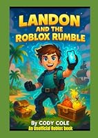 Landon and the Roblox Rumble: An Unofficial Roblox Book B0F61SBM3Q Book Cover