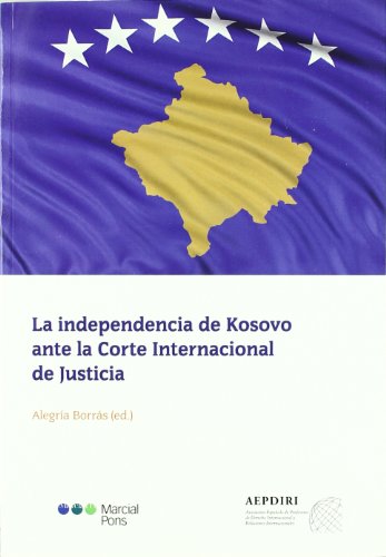 La independencia de Kosovo ante la Corte Internacional de Justicia