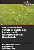 Valutazione delle varietà di patate per l'industria di trasformazione in Bangladesh (Italian Edition) 620681131X Book Cover