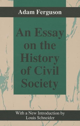 An Essay on the History of Civil Society, 1767 An Essay on the History of Civil Society, 1767