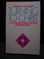 Turning to Christ: A Theology of Renewal and Evangelization 0816422893 Book Cover