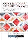Contemporary Islamic Finance: Innovations, Applications, and Best Practices (Robert W. Kolb Series)