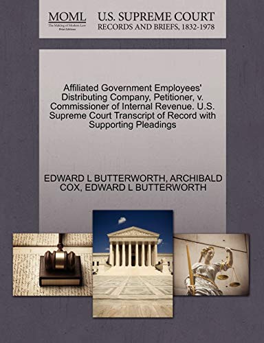 Affiliated Government Employees' Distributing Company, Petitioner, V. Commissioner of Internal Revenue. U.S. Supreme Court Transcript of Record with Supporting Pleadings