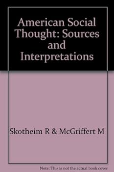 Paperback American Social Thought: Sources and Interpretations Book