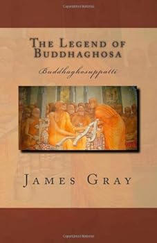 The Legend of Buddhaghosa: Buddhaghosuppatti