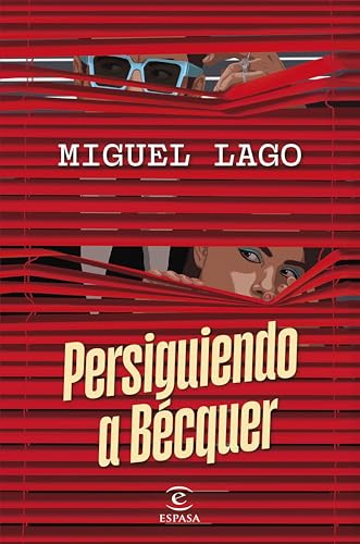 Persiguiendo a Bécquer (ESPASA NARRATIVA)