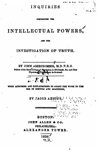 Inquires Concerning the Intellectual Powers and the Investigation of Truth