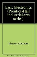 Basic Electronics (Prentice-Hall industrial arts series) 0130603848 Book Cover