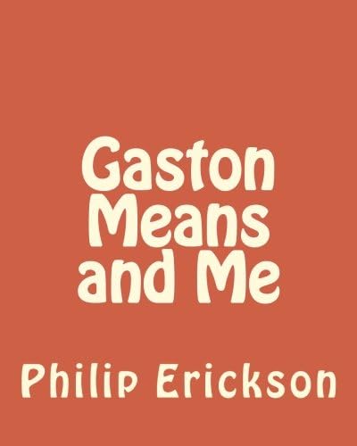 Gaston Means and Me