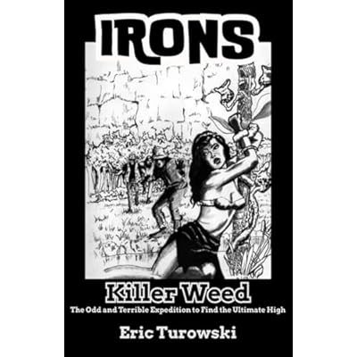 Irons: Killer Weed