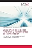 Comportamiento de las funciones y herramientas de la innovación: Innovación de productos en el Hotel Colonial Cayo Coco, Cuba
