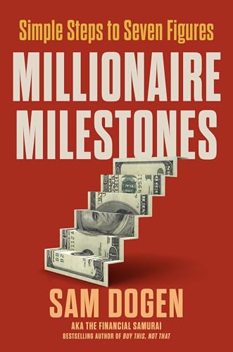 Millionaire Milestones: Simple Steps to Seven Figures