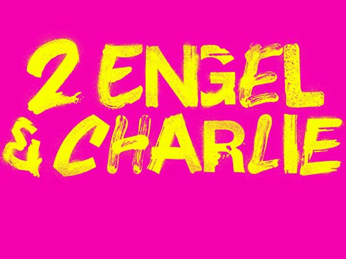2 Engel & Charlie