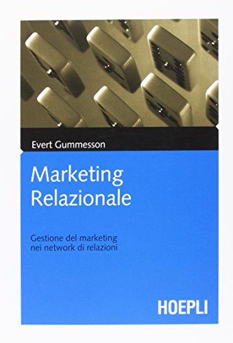 Marketing relazionale. Gestione del marketing nei network di relazioni