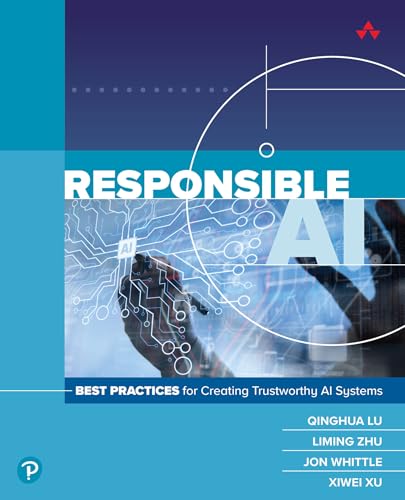 Responsible AI: Best Practices for Creating Trustworthy AI System...