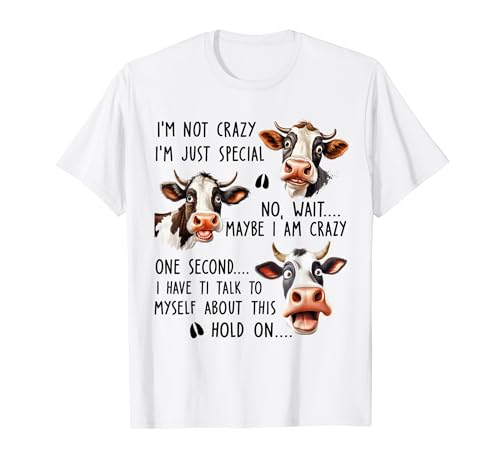 Funny Cow I'm Not Crazy I'm Just Special Crazy Cow Lady T-Shirt