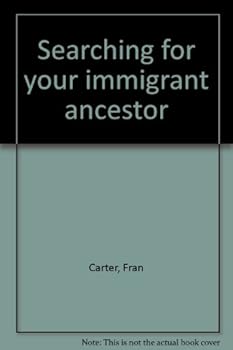Paperback Searching for Your Immigrant Ancestor Book