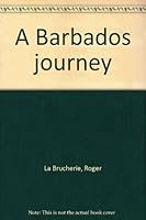 A Barbados journey 0939302063 Book Cover