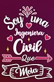 soy una ingeniera civil que mola: divertida idea regalo original para la mejor ingeniera civil del mundo - cuaderno en blanco de rayas perfecto para ... san valentín día de la madre nochevie