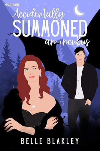 Accidentally Summoned an Incubus (Briar Coven Book 1)