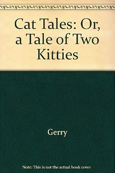 Hardcover Cat Tales: Or, a Tale of Two Kitties Book