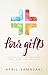 Four Gifts: Seeking Self-Care for Heart, Soul, Mind, and Strength