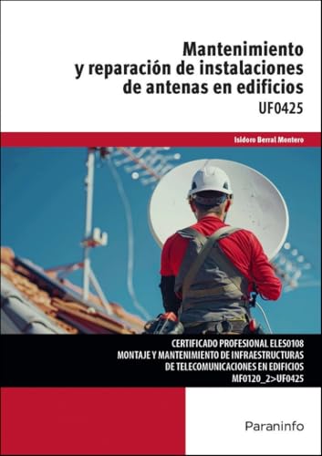Mantenimiento y reparación de instalaciones de antenas en edificios (Electricidad y Electrónica)