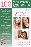 100 Questions & Answers About Triple Negative Breast Cancer 1449609309 Book Cover