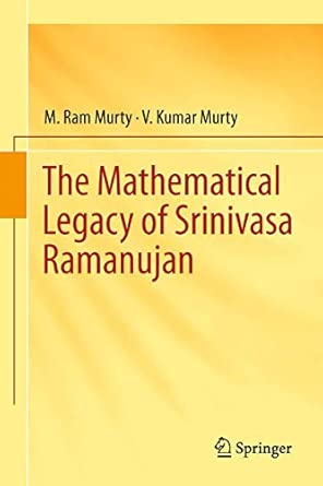 The Mathematical Legacy of Srinivasa Ramanujan 2013th Edition book cover