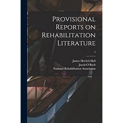 Provisional Reports on Rehabilitation Literature; 2