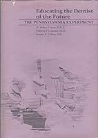 Educating the Dentist of the Future 0812279476 Book Cover