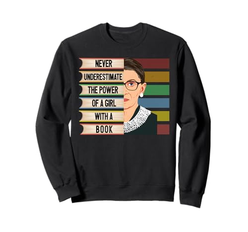 Feminist Ruth Bader Ginsburg RBG Quote Girl With Book Women Sweatshirt Small