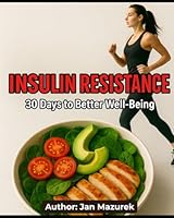 INSULIN RESISTANCE: 30 Days to Better Well-Being B0FWQWX55Z Book Cover