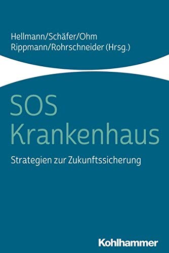 Preisvergleich Produktbild SOS Krankenhaus: Strategien zur Zukunftssicherung