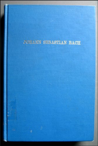 Johann Sebastian Bach (Da Capo Press Music Repr... 0306700107 Book Cover