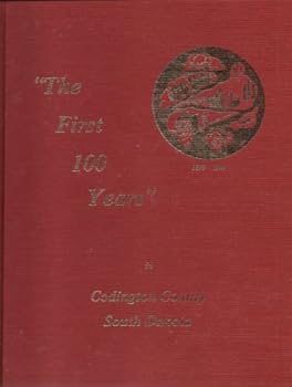 Hardcover The first 100 years in Codington County, South Dakota, 1879-1979. Book