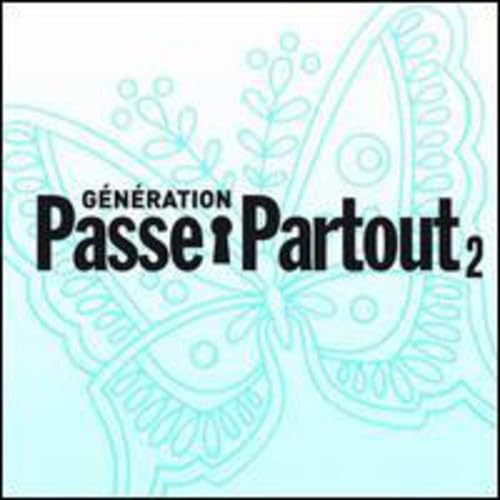 Vol. 2-Generation Passe-Partout [Audio CD] Various Artists; Generation Passe-Partout; Coeur de Pirate and Madame Moustache