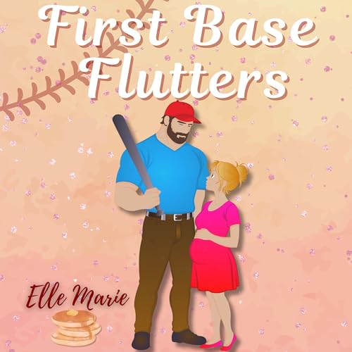 First Base Flutters (Written by Elle Marie) episode artwork