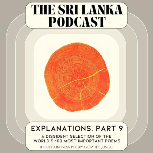 Explanations. Part 9. A Dissident Selection of the World&rsquo;s 100 Most Important Poems
