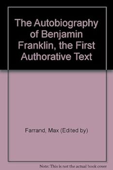 Hardcover The Autobiography of Benjamin Franklin, the First Authorative Text Book