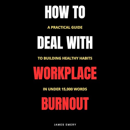 James Emery - How to Deal with Workplace Burnout episode artwork