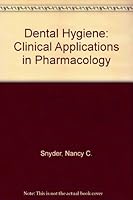Dental Hygiene: Clinical Applications in Pharmacology 0812110668 Book Cover