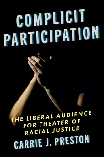Bild: Complicit Participation: The Liberal Audience for Theater of Racial Justice f�r 31,05 EUR (-16%) statt 37,10 EUR bei Amazon