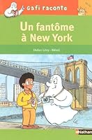 UN FANTOME A NEW YORK - GAFI RACONTE 2092519239 Book Cover